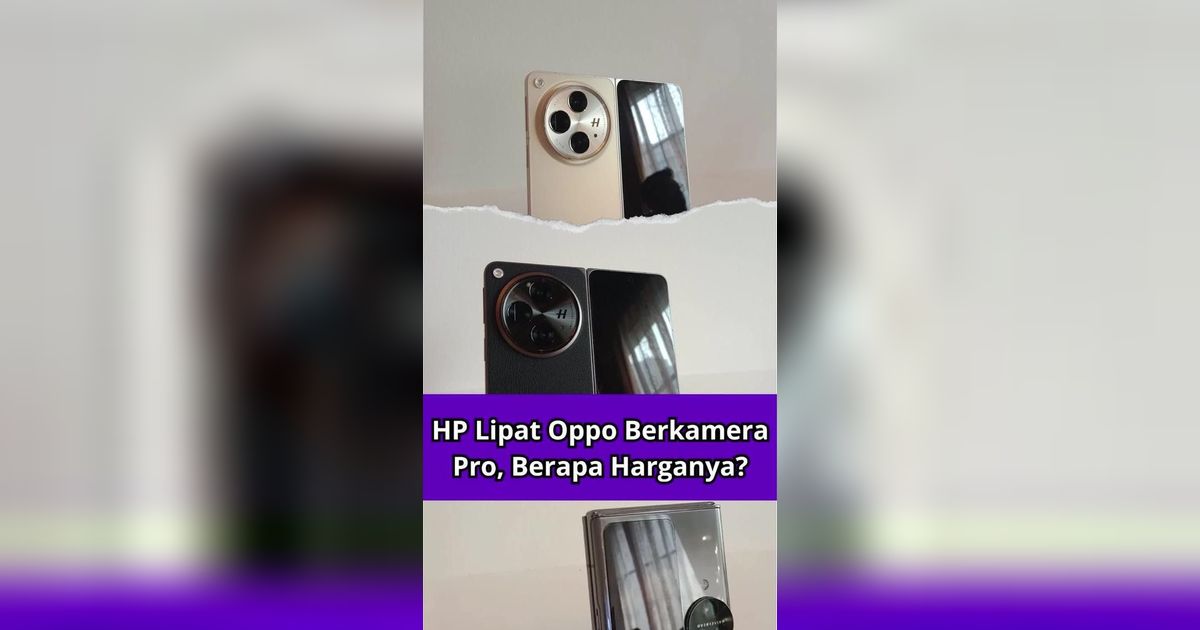 VIDEO: Spill HP Layar Lipat OPPO Find N3 Series, Ini Keunggulannya