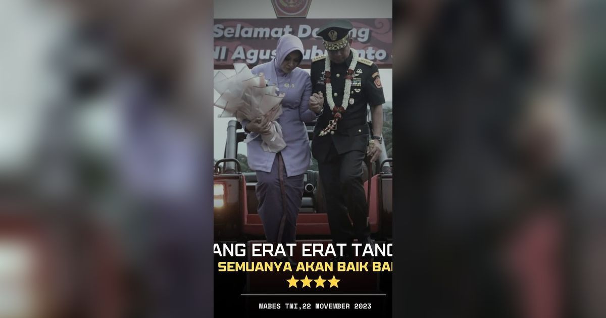 Kata Romantis Jenderal Agus Subiyanto ke Istri Bikin Baper 'Pegang Erat Tanganku Semua Akan Baik-Baik Saja'