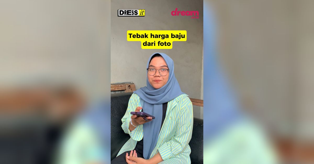 DRESS IT! Tebak-tebakan Harga Baju Cuma Lihat Foto, Banyak yang Kecele Lho