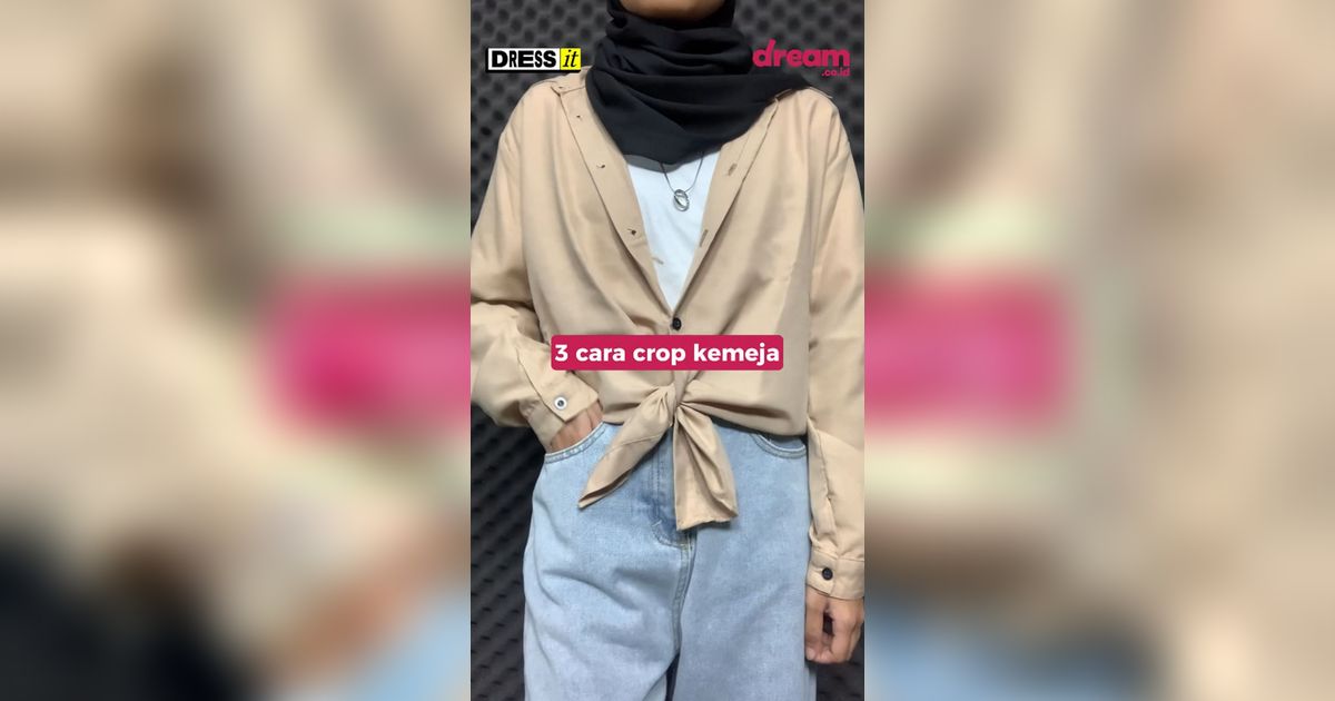 DRESS IT! 3 Trik Bikin Crop Kemerja