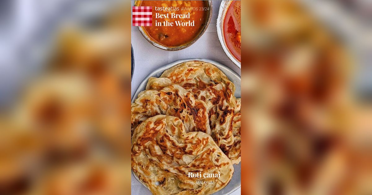 Roti Canai Dinobatkan The Best Bread in The World versi TasteAtlas, Penasaran Mau Bikin?