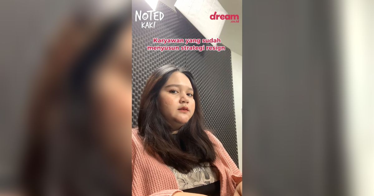 NOTED KAK! Mau Resign, Emang Boleh Se-Strategi Itu?