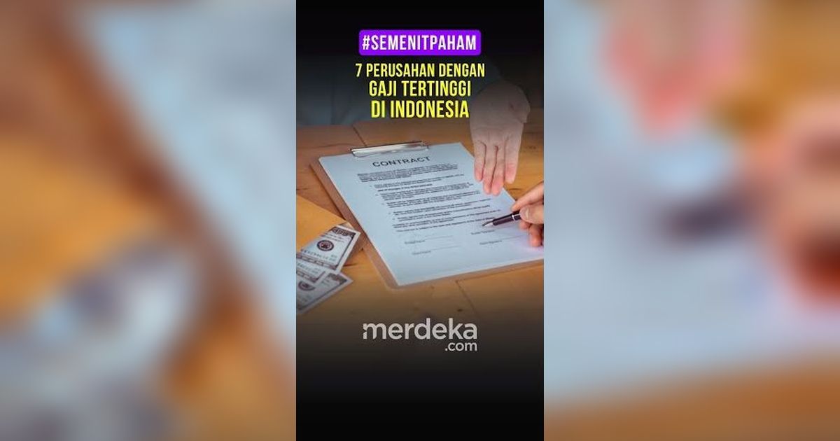 Daftar 7 Perusahaan dengan Gaji Tertinggi di Indonesia