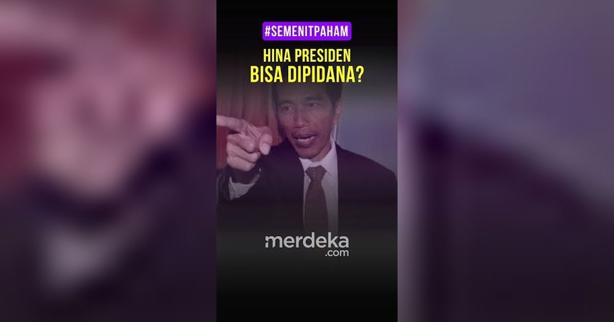 Menghina Presiden Emang Bisa Dipidana? Ini Loh Aturan Mainnya