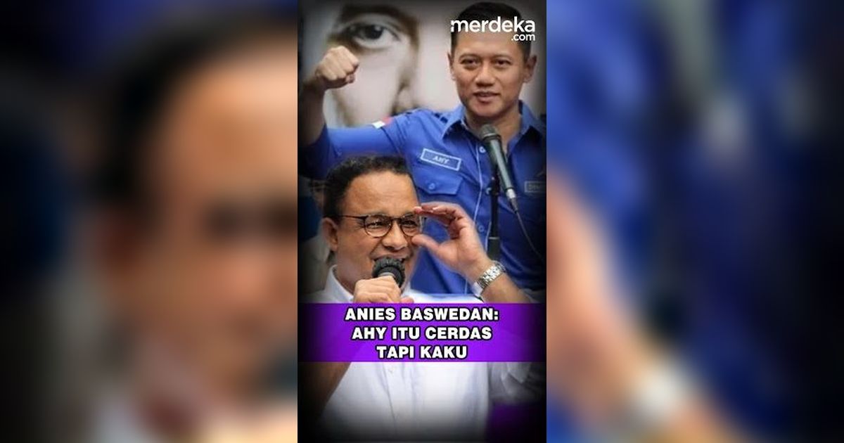 Anies Baswedan: AHY itu Cerdas, tapi Kaku