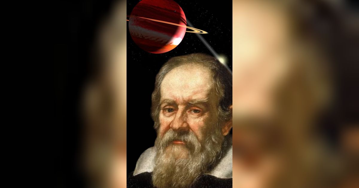 Demi Membela Keyakinannya tentang Alam Semesta, Galileo Rela Diadili hingga Dijebloskan ke Penjara Seumur Hidup
