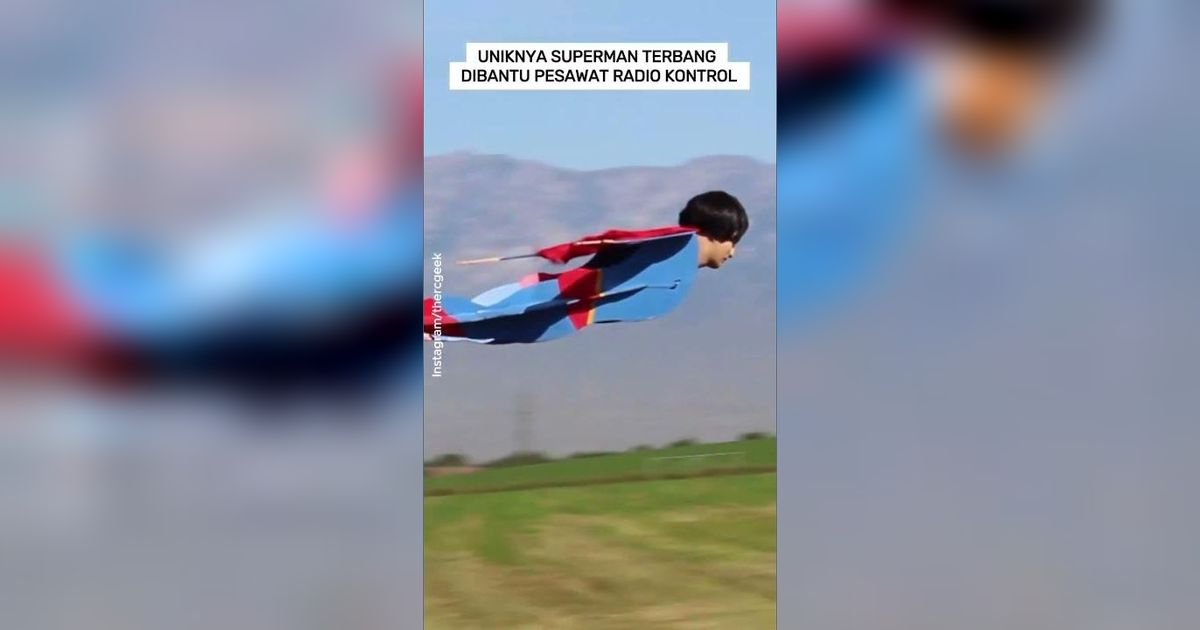 VIDEO: Uniknya Superman Terbang Dibantu Pesawat Radio Kontrol