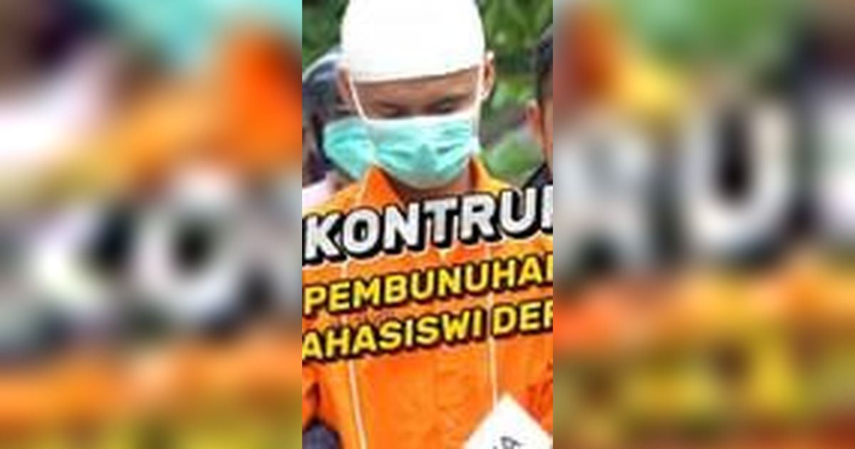 VIDEO: Polisi Gelar Rekonstruksi Pembunuhan Mahasiswi di Depok oleh Pacar