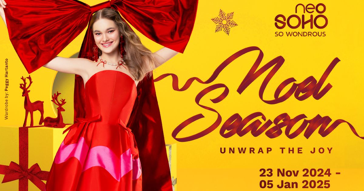 “Noel Season: Unwrap The Joy” Sambut Natal dan Tahun Baru di Central Park dan Neo Soho Mall