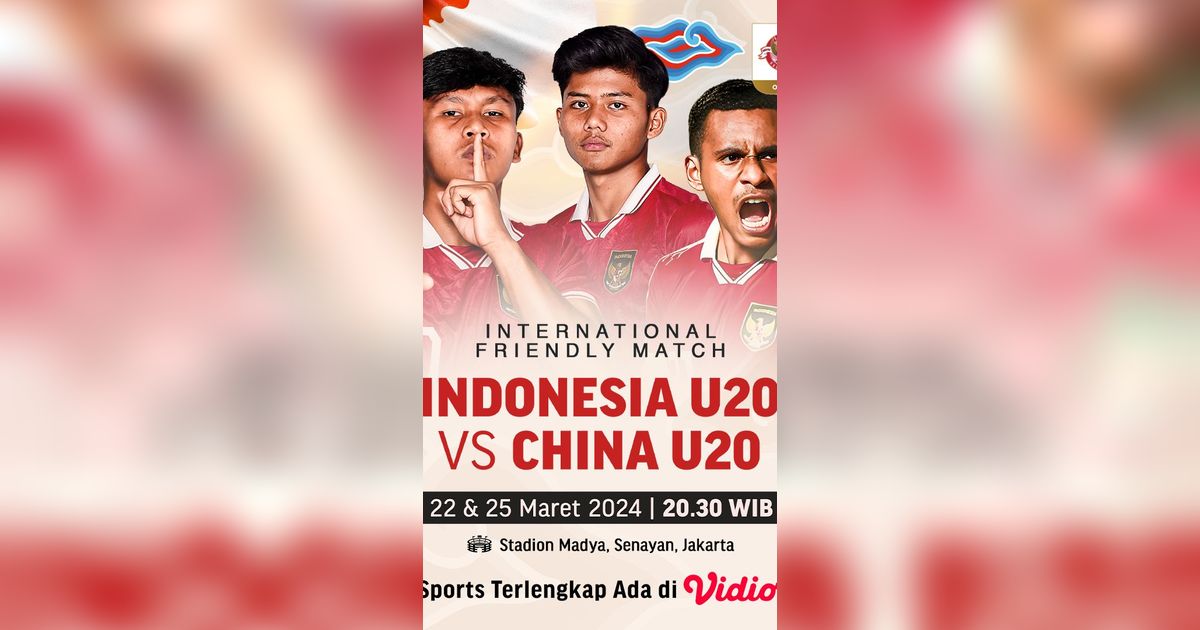 Saksikan International Friendly Match: Indonesia U20 vs China U20 Hanya di Vidio