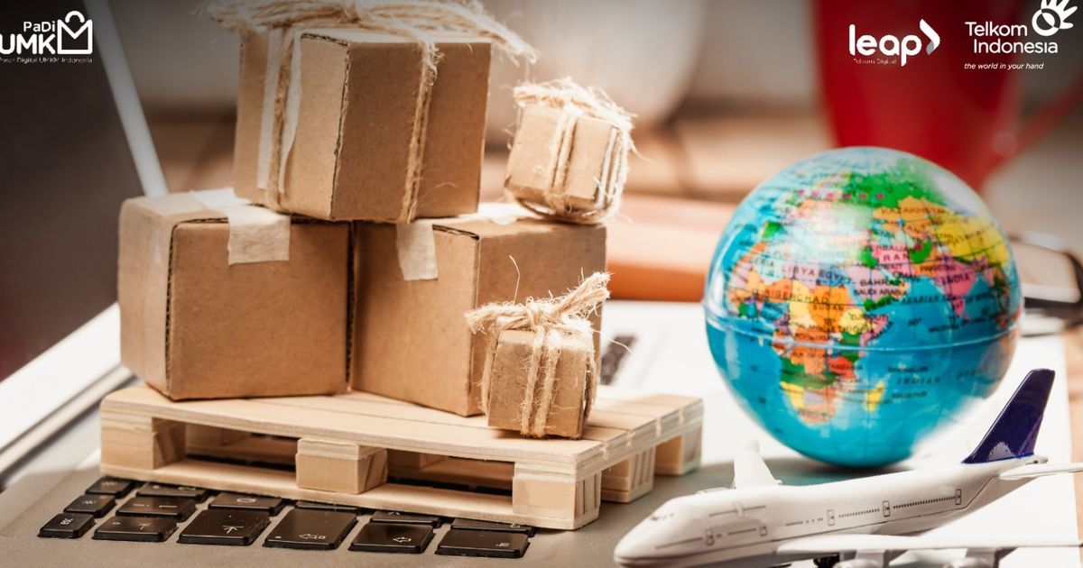 PaDi UMKM Beri Kemudahan Akses Pemasaran Go Global bagi Pelaku UMKM