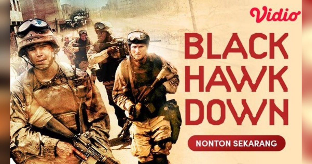 Fakta Menarik di Balik Film Black Hawk Down yang Terinspirasi dari Kisah Nyata Operasi Gothic Serpent