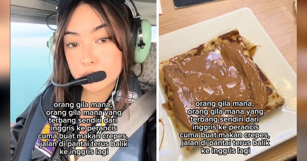 Terbang dari Inggris ke Prancis demi Makan Crepes, Aksi Wanita Ini Curi Perhatian