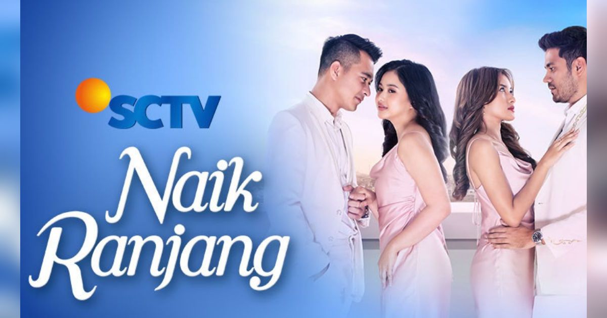 Sinopsis Sinetron Naik Ranjang, Tayangan Terbaru SCTV dan VIDIO yang Ceritanya Bikin Geregetan