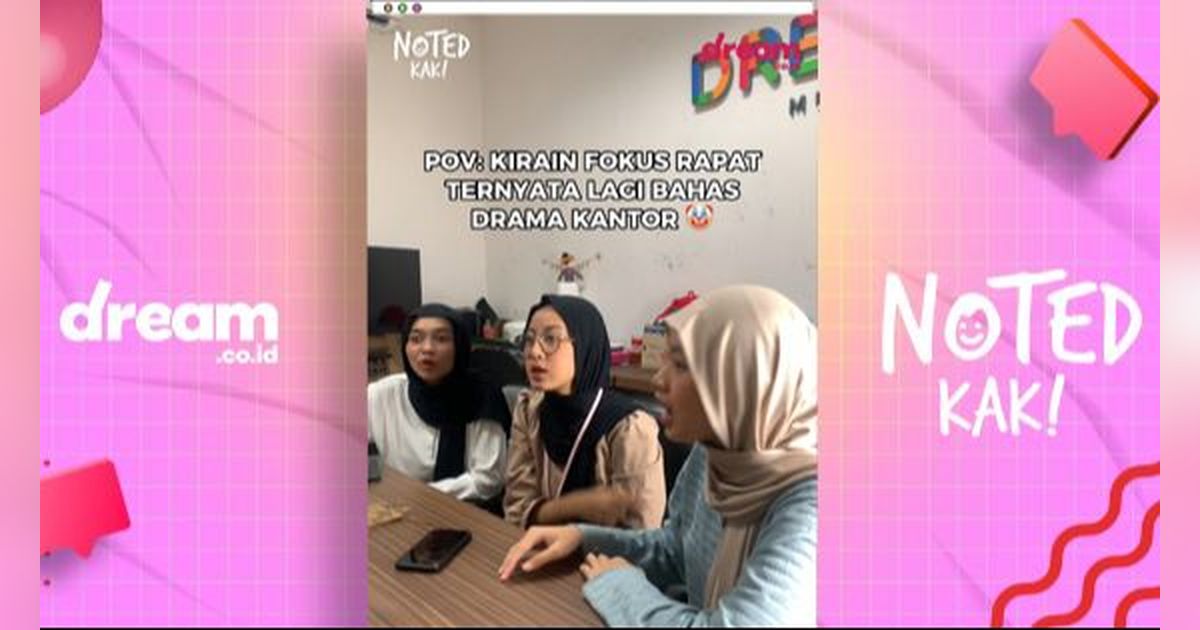 NOTED KAK! POV Ketika Leader Lihat Anggota Tim Kompak, Padahal Aslinya.....