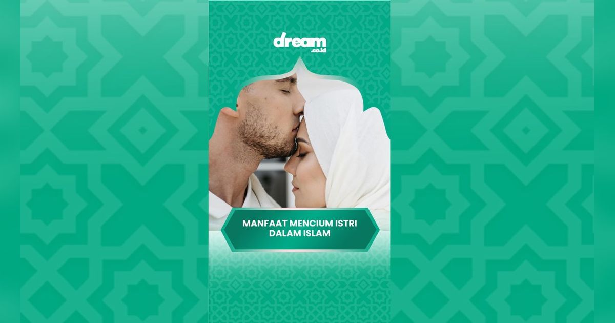DOA: Faedah Mencium Istri Dalam Islam