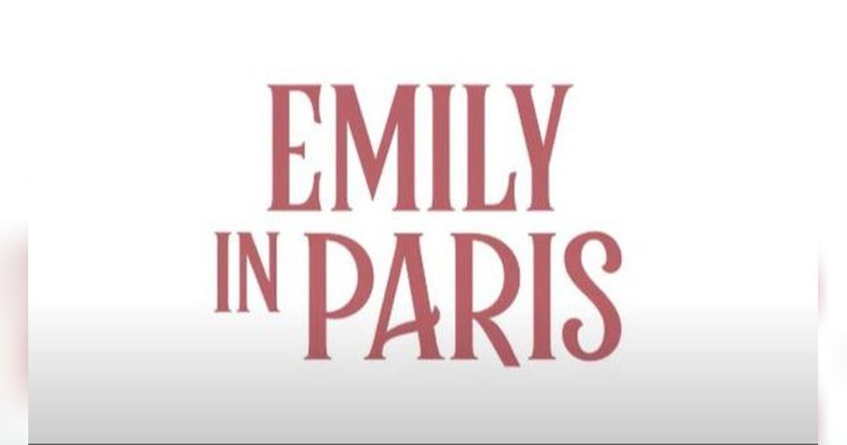 Serial 'Emily In Paris' Season 4 Suguhkan Kisah Lanjutan Perjalanan Romansa & Karir Emily Cooper