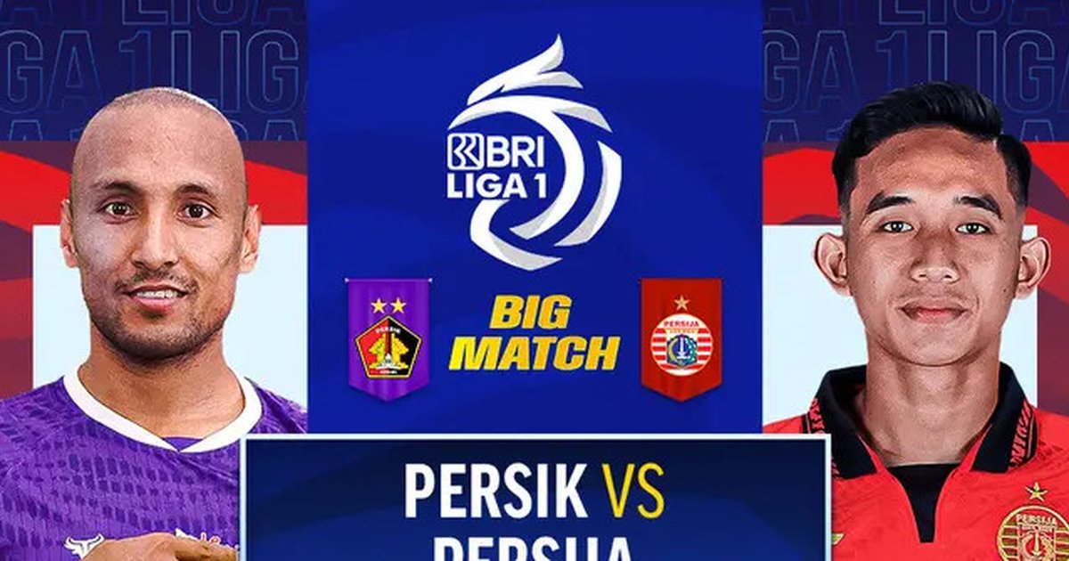 Sedang Berlangsung, ini Link Nonton Live Streaming Persik Kediri Vs Persija Jakarta