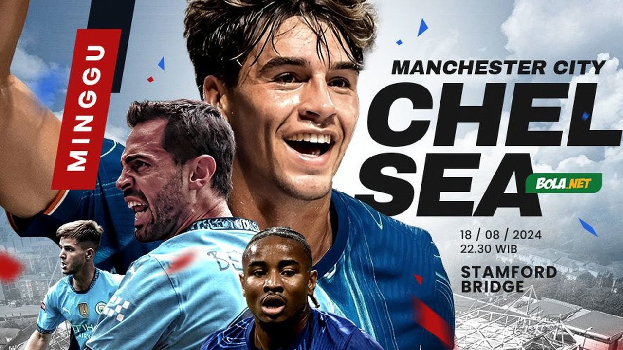 Prediksi Chelsea vs Manchester City 18 Agustus 2024
