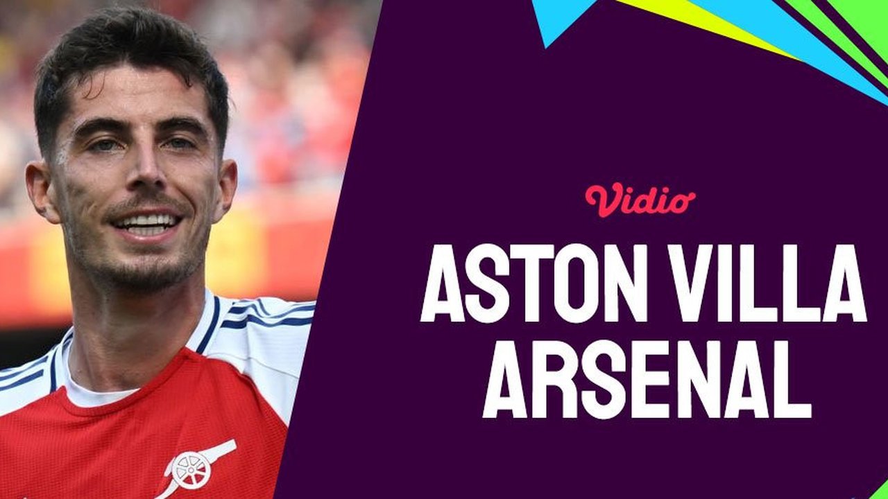 Prediksi Aston Villa vs Arsenal 24 Agustus 2024