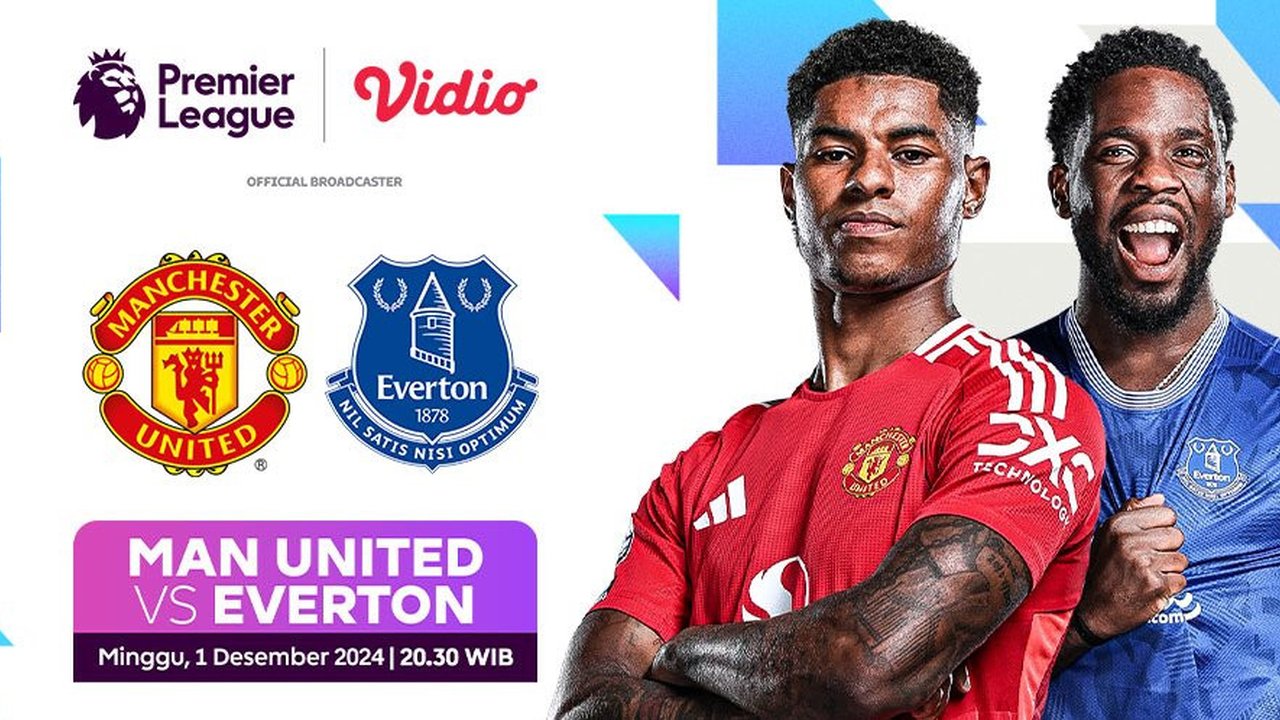 Live Streaming Pertandingan Liga Inggris Manchester United vs Everton di Vidio Pekan Ini