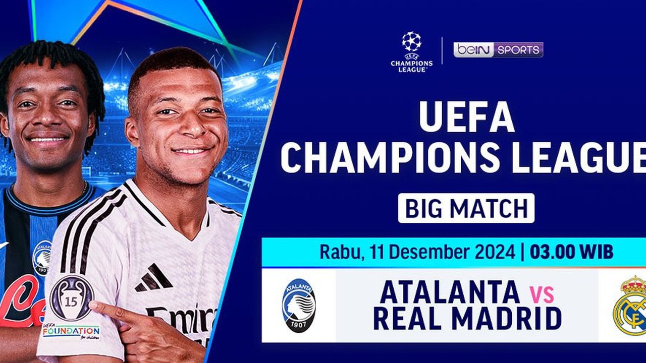 Siaran Langsung Liga Champions: Atalanta vs Real Madrid di Vidio