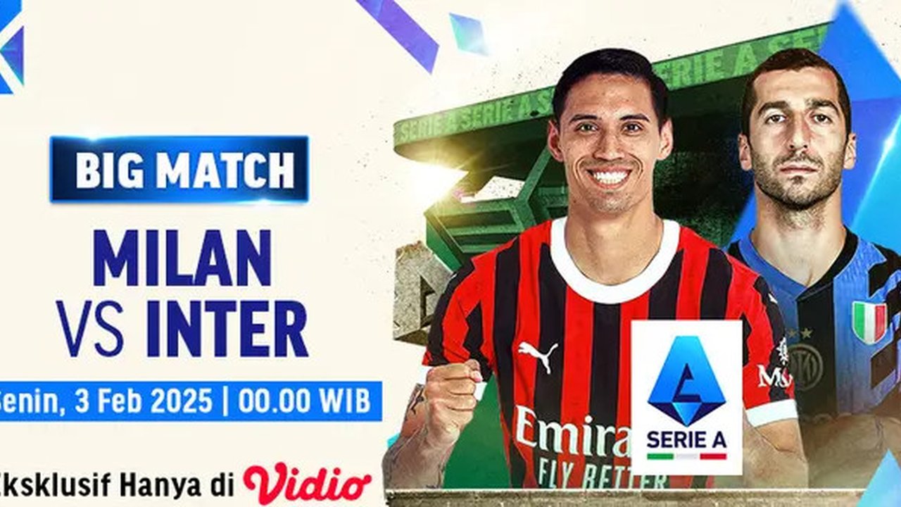 Saksikan Big Match Liga Italia: AC Milan vs Inter Milan hanya di Vidio. Nikmati Derby Della Madonnina yang penuh gengsi dan tensi tinggi, eksklusif hanya di layanan OTT Vidio. (sum. doc. vidi