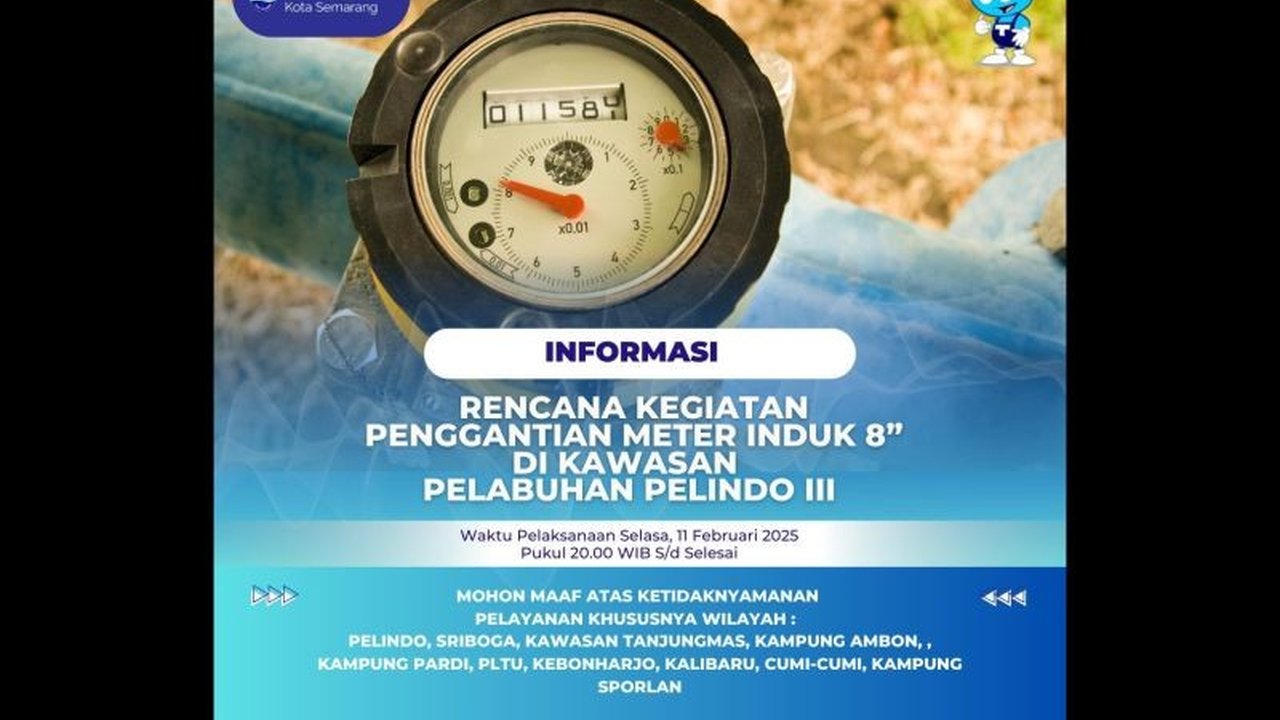 PDAM Tirta Moedal Semarang akan mengganti meter induk di Pelabuhan Pelindo III dan sekitarnya pada 11 Februari 2024, berpotensi menyebabkan gangguan aliran air sementara.