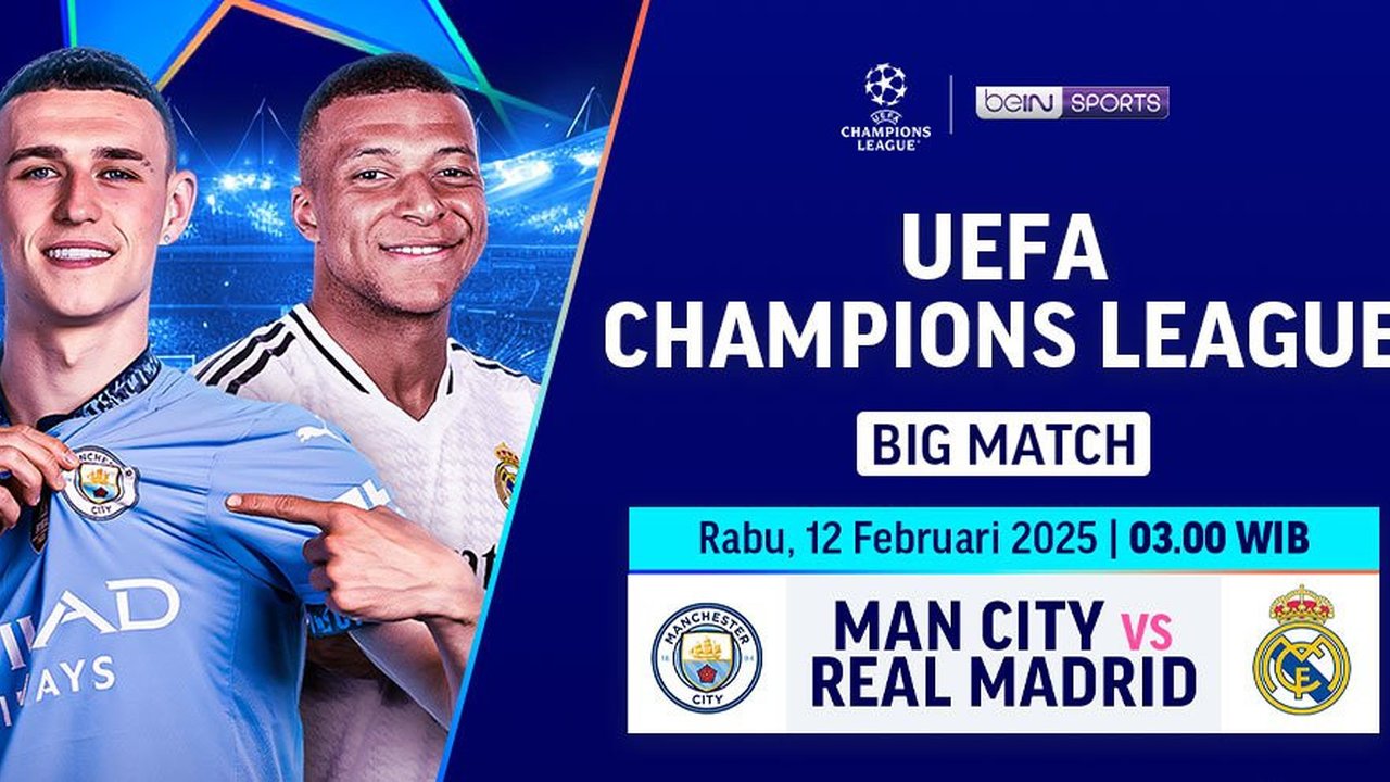 Live Streaming Big Match Liga Champions: Manchester City vs Real Madrid di Vidio