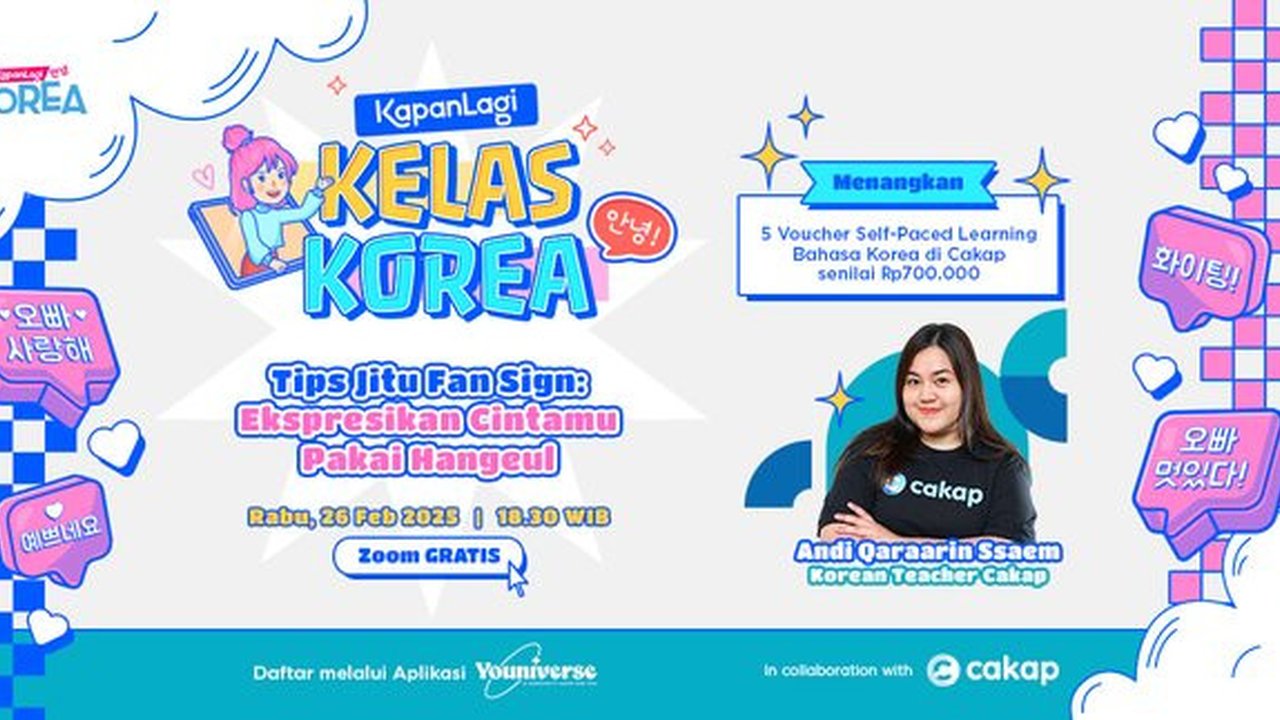 Yuk Gabung Buat Belajar Bareng Lagi di KapanLagi Kelas Korea x Cakap
