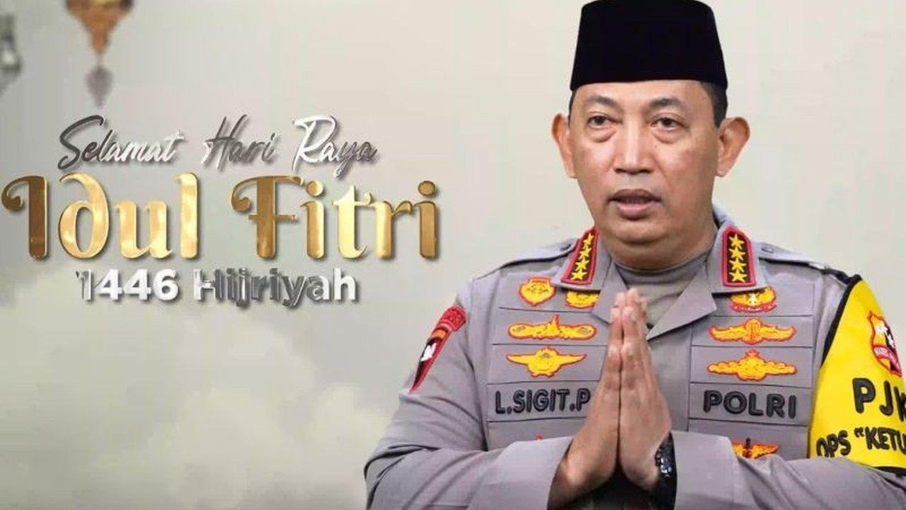 Idul Fitri: Momentum Kebersamaan dan Penguatan Persatuan Bangsa, Pesan Kapolri