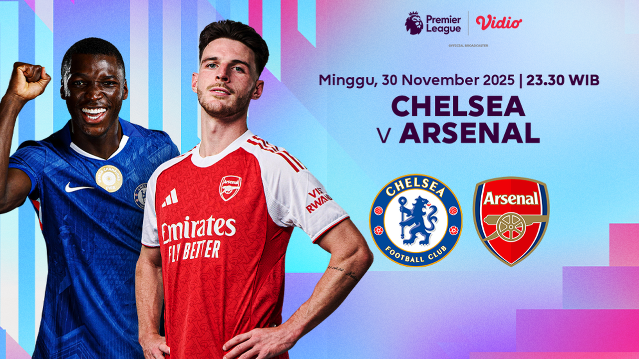 Tonton siaran langsung Liga Premier pekan ke-13 2025/26: Chelsea vs Arsenal eksklusif di Vidio.