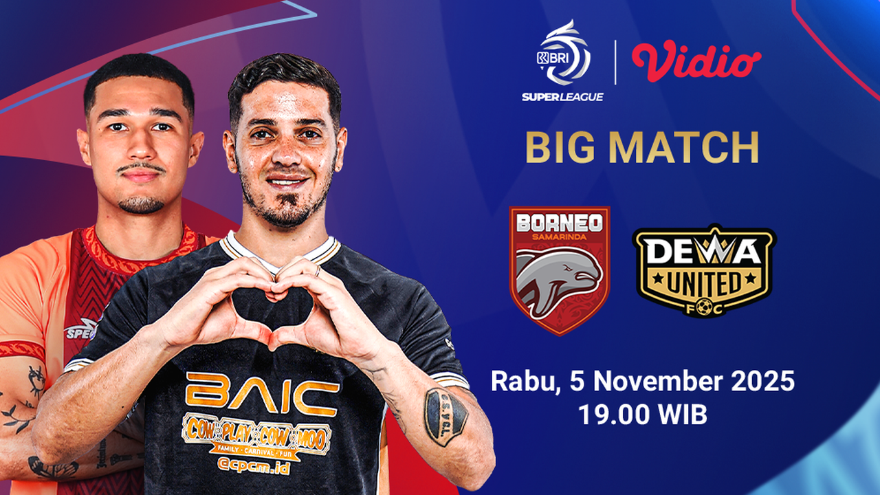 Nonton Streaming BRI Super League: Borneo FC vs Dewa United, Tayang Eksklusif di Vidio