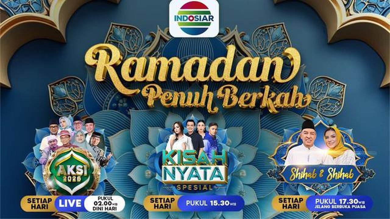 Indosiar Sambut Ramadan 1447 H dengan Program Spesial "Ramadan Penuh Berkah" (Foto: Istimewa)