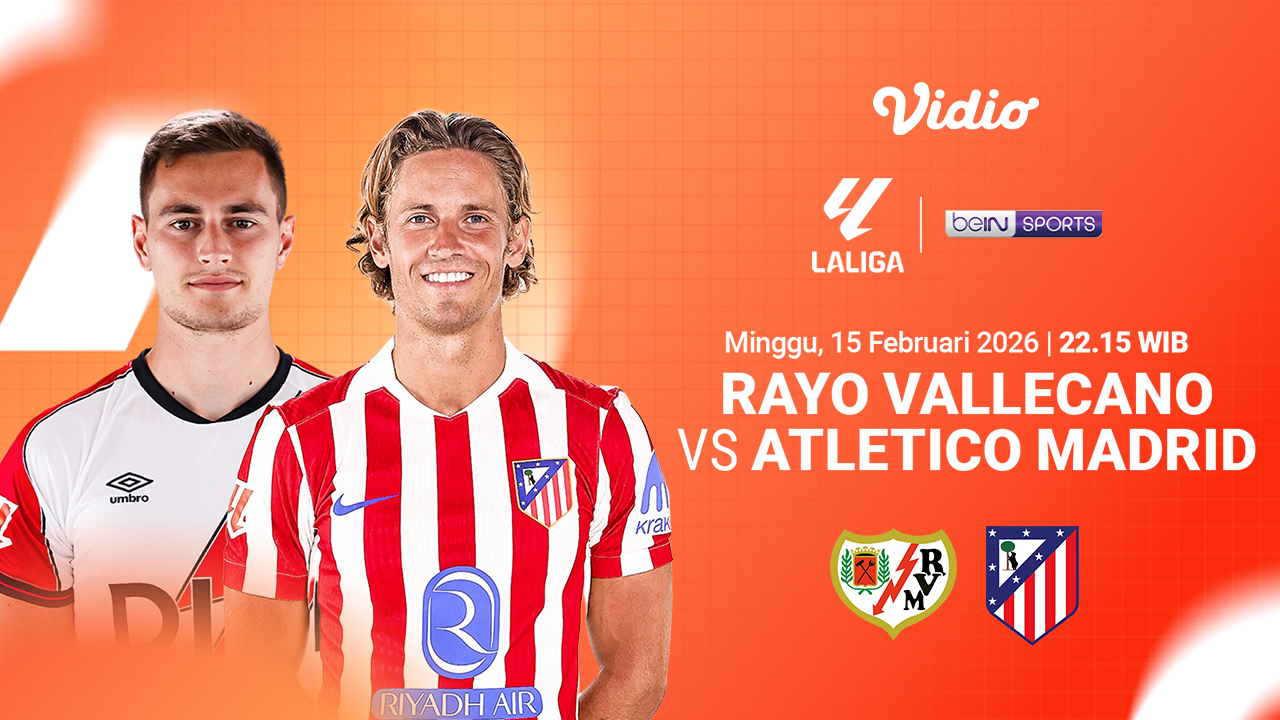 Live Streaming Rayo Vallecano vs Atletico Madrid 15 Februari 2026, Eksklusif di Vidio