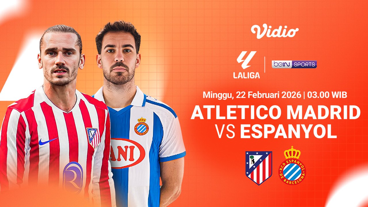 Live Streaming La Liga 2025/26: Atletico Madrid vs Espanyol, Eksklusif di Vidio!