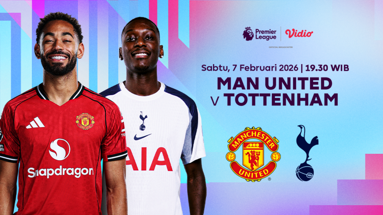 Live Streaming Man United vs Tottenham Hotspur di Premier League Pekan Ke-25, Eksklusif di Vidio