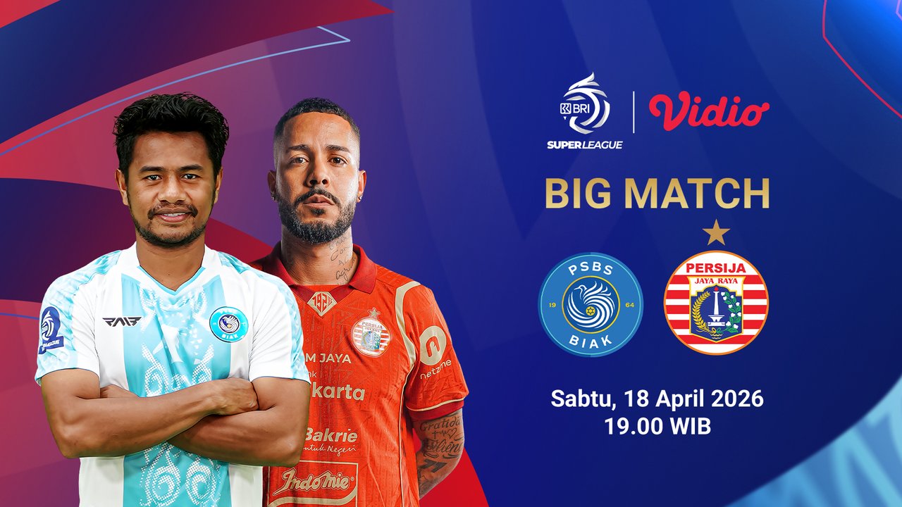 Live Streaming BRI Super League Pekan Ke-28: PSBS Biak vs Persija Jakarta, Eksklusif di Vidio