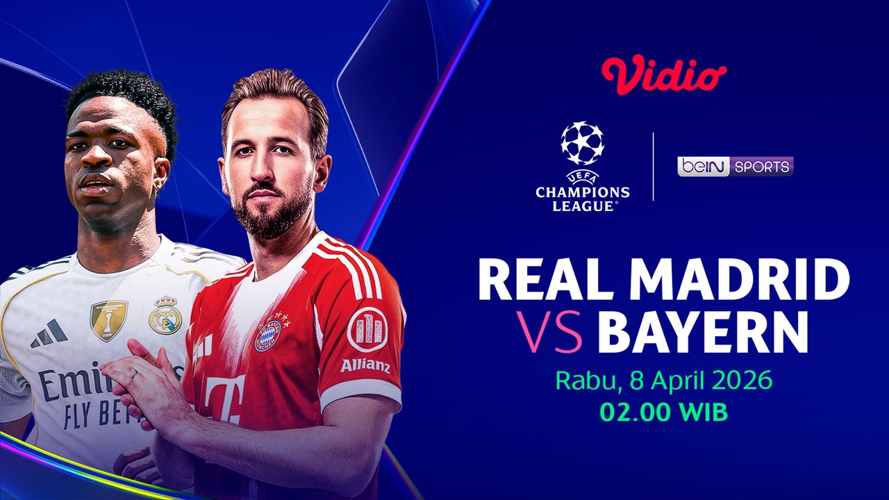 Live Streaming Perempat Final Liga Champions Leg Pertama: Real Madrid vs Bayern Munchen, Tayang di Vidio