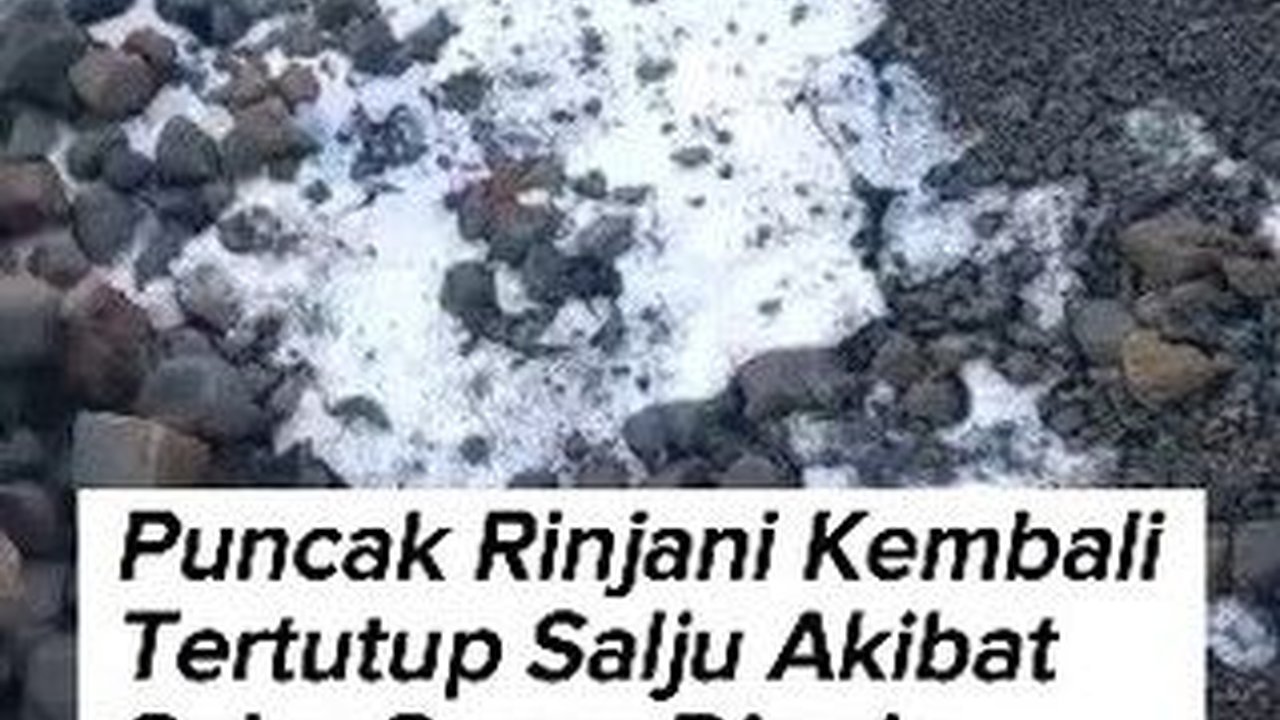 VIDEO: Penampakan Puncak Gunung Rinjani Kembali Bersalju