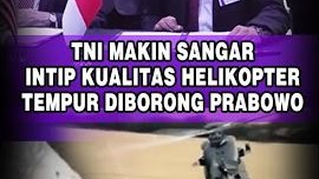 TNI Makin Sangar! Intip Kualitas Helikopter Tempur Diborong Prabowo