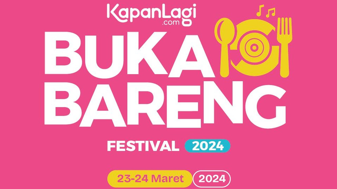KAPANLAGI BUKA BARENG Festival Kembali Hadir di 2024!