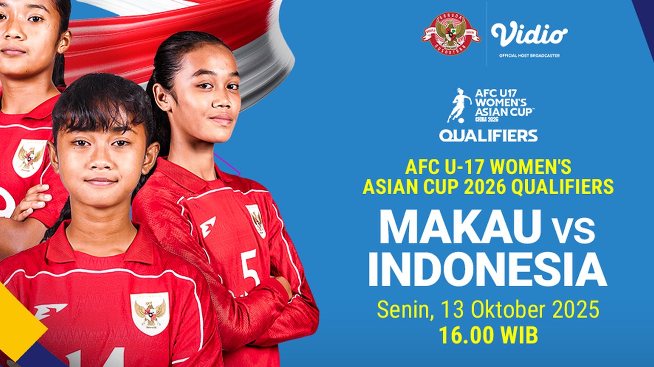 Nonton Live Makau U-17 vs Timnas Indonesia Putri U-17 Kualifikasi Piala Asia U-17, Tayang di Vidio