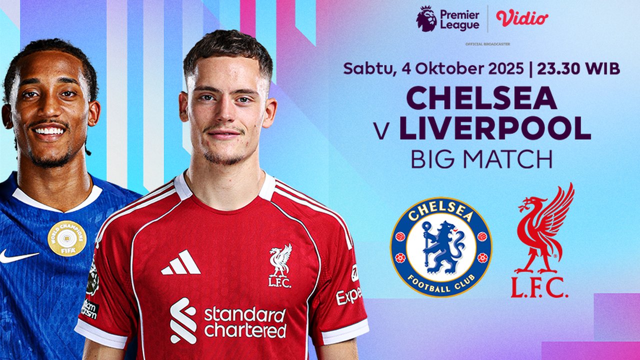 Nonton Liga Inggris Chelsea vs Liverpool: Eksklusif di Vidio