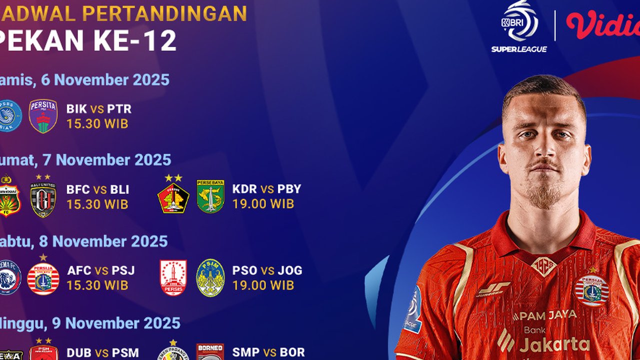 Simak Jadwal BRI Super League: Pekan Ke-12 Tayang Eksklusif di Vidio