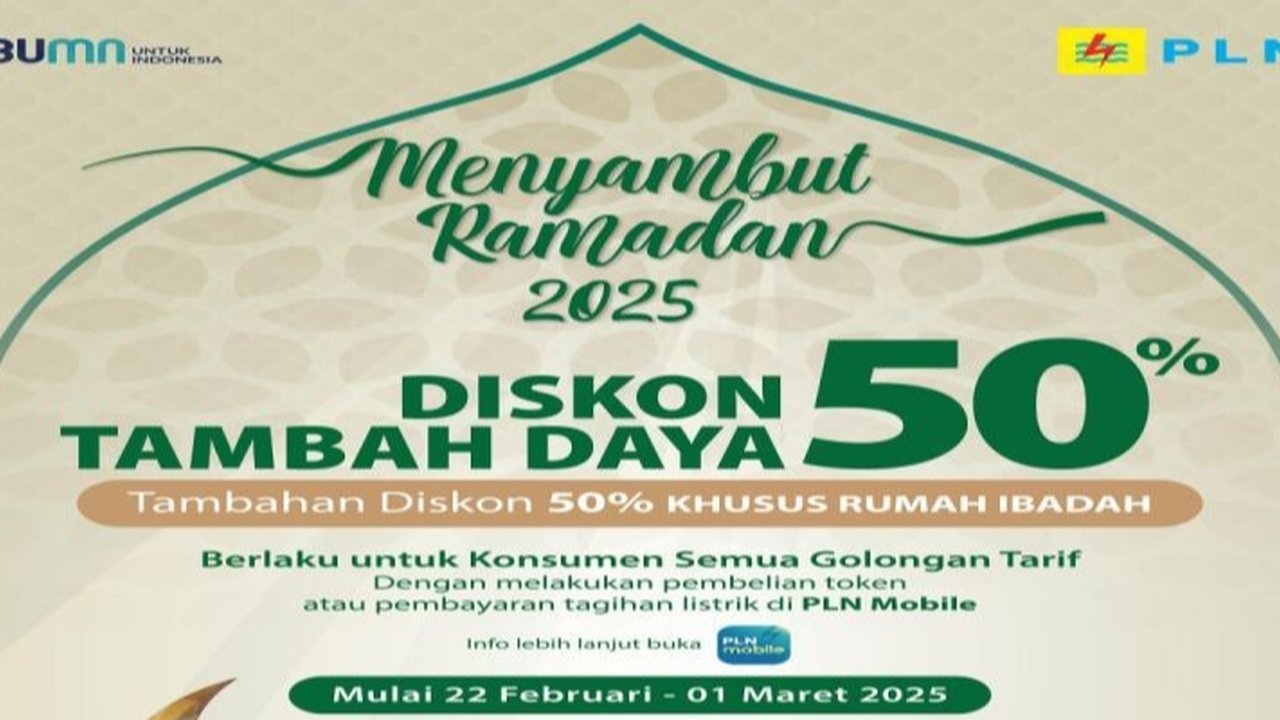 PLN memberikan diskon 50% biaya penyambungan tambah daya listrik hingga 1 Maret 2025 untuk menyambut Ramadhan, dengan diskon tambahan untuk rumah ibadah.