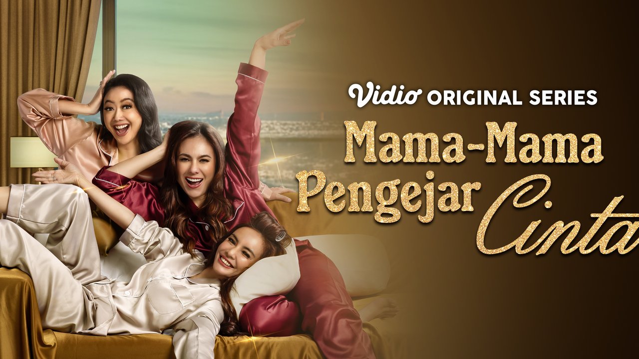 Vidio Original Series Mama-Mama Pengejar Cinta