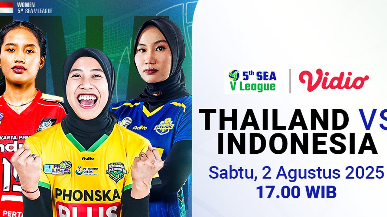 Siaran Langsung SEA V League 2025: Indonesia vs Thailand di Vidio