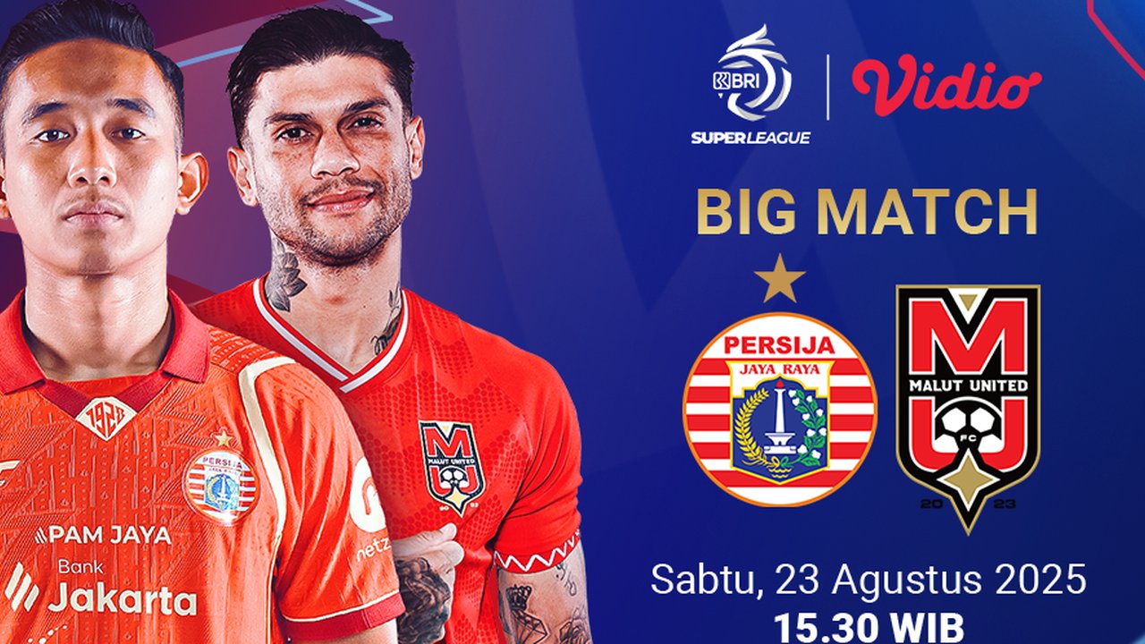 Nonton Live BRI Super League 25/26 Persija vs Malut United: Eksklusif di Vidio