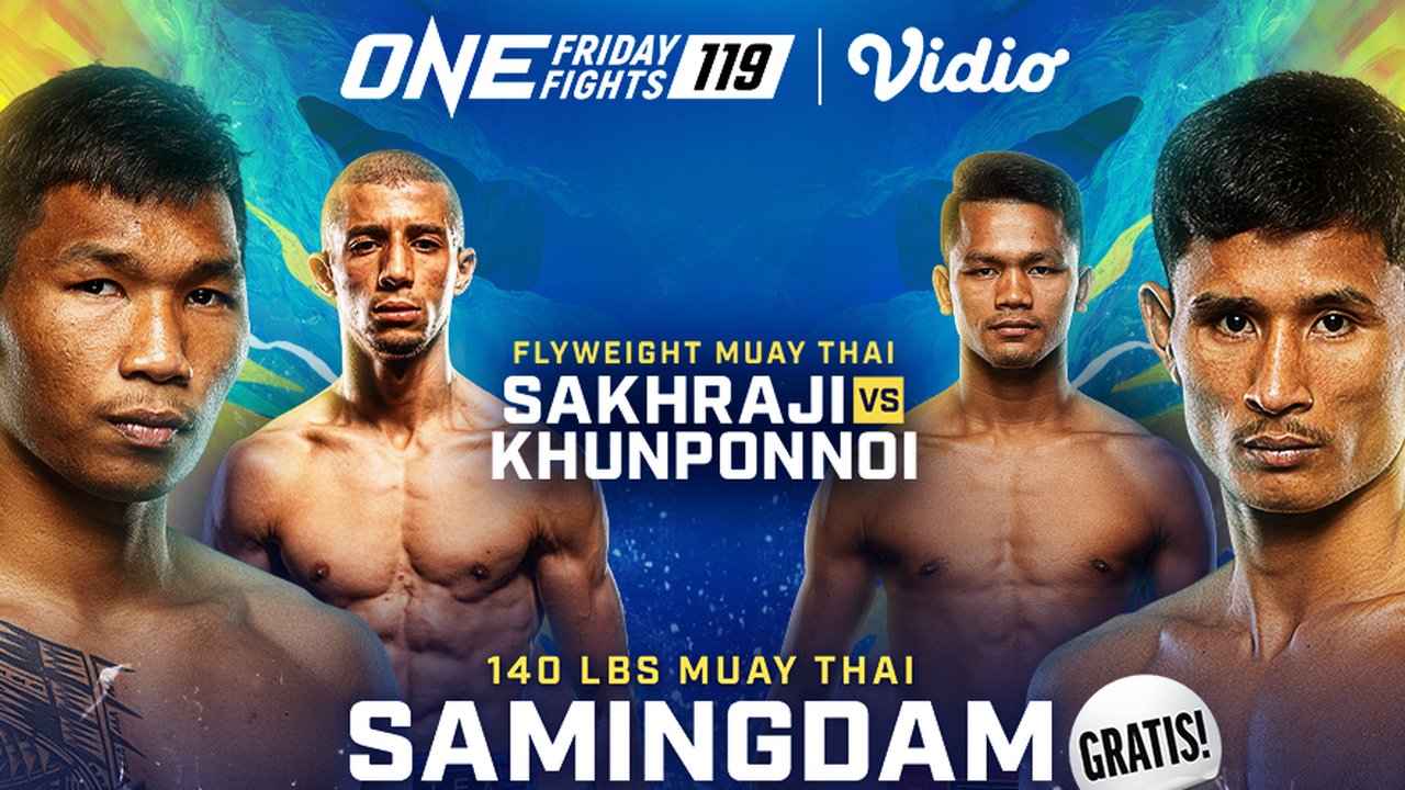 Live Stream Nonton ONE Friday Fights 119 di Vidio